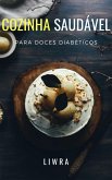 COZINHA SAUDÁVEL PARA DOCES DIABÉTICOS (eBook, ePUB) COZINHA SAUDÁVEL PARA DOCES DIABÉTICOS (eBook, ePUB)