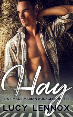 Hay (Eine Made Marian Kurzgeschichte) (eBook, ePUB) - Lennox, Lucy