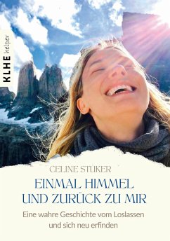 Einmal Himmel und zurück zu mir (eBook, ePUB) - Stüker, Celine