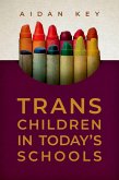 Trans Children in Today's Schools (eBook, PDF)