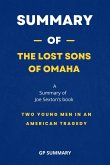Summary of The Lost Sons of Omaha by Joe Sexton: Two Young Men in an American Tragedy (eBook, ePUB)