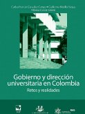 Gobierno y dirección universitaria en Colombia. Retos y realidades (eBook, ePUB)