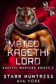 Mated to the Kagethi Lord (Kagethi Warlord Brides, #3) (eBook, ePUB)