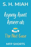 The Nut Case (Agony Aunt Ameerah Short Stories) (eBook, ePUB) The Nut Case (Agony Aunt Ameerah Short Stories) (eBook, ePUB)