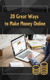 20 Great Ways to Make Money Online (eBook, ePUB)