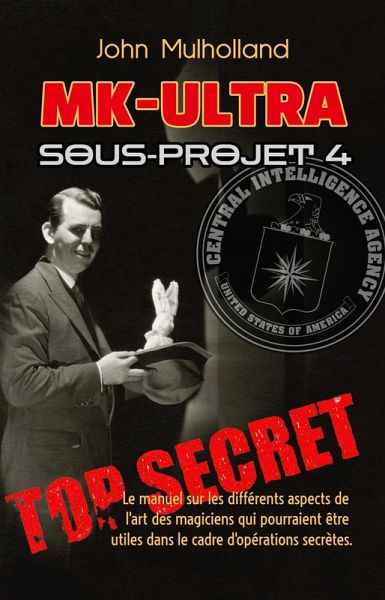 MK-Ultra : Sous-projet 4 (eBook, ePUB) MK-Ultra : Sous-projet 4 (eBook, ePUB)