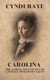 Carolina (The Daring Adventures of a Female Pinkerton Agent) (eBook, ePUB)