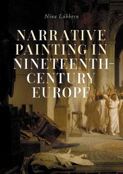 Narrative painting in nineteenth-century Europe (eBook, ePUB) - Lübbren, Nina
