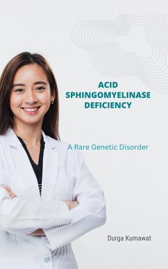 Acid Sphingomyelinase Deficiency (eBook, ePUB) - Kumawat, Durga