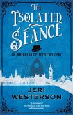 The Isolated Séance (eBook, ePUB) The Isolated Séance (eBook, ePUB)
