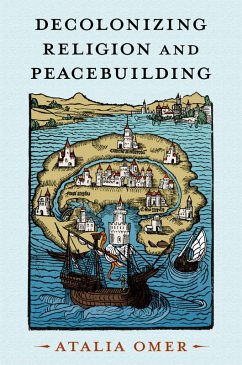 Cover Decolonizing Religion and Peacebuilding (eBook, PDF)