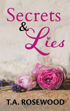 Secrets & Lies (Rosewood Lies, #2) (eBook, ePUB) - Rosewood, T. A.