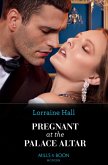 Pregnant At The Palace Altar (Secrets of the Kalyva Crown, Book 2) (Mills & Boon Modern) (eBook, ePUB)