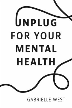 Cover Unplug For Your Mental Health (eBook, ePUB)