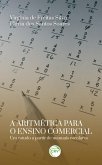 A ARITMÉTICA PARA O ENSINO COMERCIAL (eBook, ePUB)