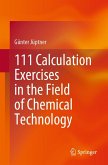 111 Calculation Exercises in the Field of Chemical Technology (eBook, PDF)