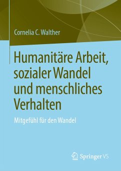Humanitäre Arbeit, sozialer Wandel und menschliches Verhalten (eBook, PDF) - Walther, Cornelia C.