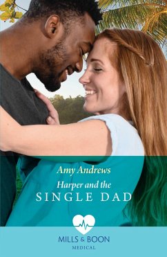 Harper And The Single Dad (A Sydney Central Reunion, Book 1) (Mills & Boon Medical) (eBook, ePUB) - Andrews, Amy