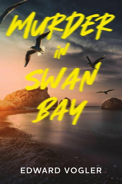 Murder in Swan Bay (eBook, ePUB) Murder in Swan Bay (eBook, ePUB)
