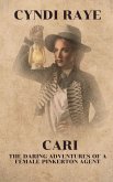 Cari (The Daring Adventures of a Female Pinkerton Agent) (eBook, ePUB)