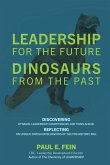 LEADERSHIP for the Future ~ DINOSAURS from the Past (eBook, ePUB) LEADERSHIP for the Future ~ DINOSAURS from the Past (eBook, ePUB)