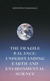 The Fragile Balance: Understanding Earth and Environmental Science (eBook, ePUB)