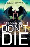 Don't Die (I Am Maggie, #1) (eBook, ePUB)