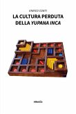 La cultura perduta della YUPANA INCA (eBook, ePUB)