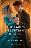 The Earl's Egyptian Heiress (eBook, ePUB) The Earl's Egyptian Heiress (eBook, ePUB)