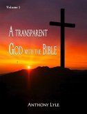 A Transparent God through the Bible (eBook, ePUB) A Transparent God through the Bible (eBook, ePUB)