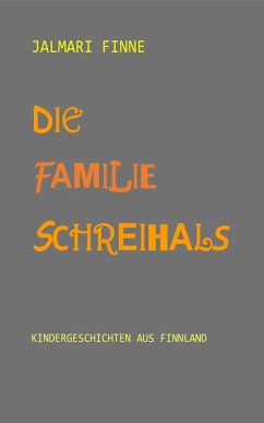 Die Familie Schreihals (eBook, ePUB) - Finne, Jalmari