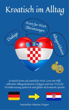Kroatisch im Alltag (eBook, ePUB) - Wagner, Maximilian Sebastian