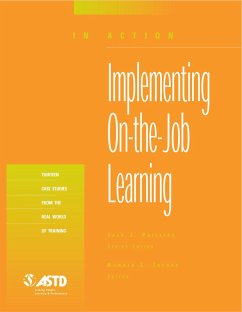 Implementing On-the-Job Learning (In Action Case Study Series) (eBook, PDF) - Phillips, Jack J.