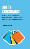 ¡No te consumas! (eBook, ePUB)