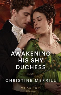 Awakening His Shy Duchess (The Irresistible Dukes, Book 1) (Mills & Boon Historical) (eBook, ePUB) - Merrill, Christine
