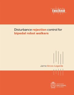 Disturbance rejection control for bipedal robot walkers (eBook, PDF) - Legarda, Jaime Arcos