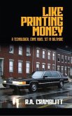 Like Printing Money (eBook, ePUB) Like Printing Money (eBook, ePUB)