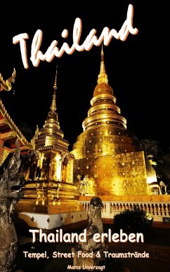 Thailand erleben (eBook, ePUB) - Unverzagt, Marco