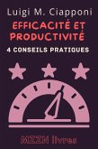 4 Conseils Pratiques Pour Être Plus Efficace Et Productif (Collection MZZN Développement Personnel, #2) (eBook, ePUB)