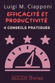 4 Conseils Pratiques Pour Être Plus Efficace Et Productif (Collection MZZN Développement Personnel, #2) (eBook, ePUB) 4 Conseils Pratiques Pour Être Plus Efficace Et Productif (Collection MZZN Développement Personnel, #2) (eBook, ePUB)