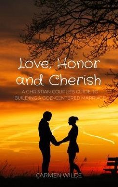 Love, Honor and Cherish (eBook, ePUB) - Wilde, Carmen