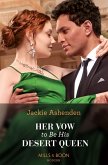 Her Vow To Be His Desert Queen (Three Ruthless Kings, Book 2) (Mills & Boon Modern) (eBook, ePUB)