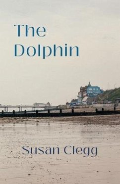 The Dolphin (eBook, ePUB) - Clegg, Susan