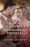 Her Grace's Daring Proposal (Mills & Boon Historical) (eBook, ePUB)