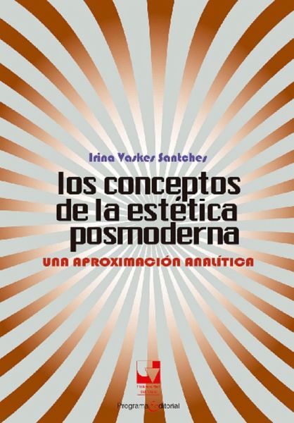 Los conceptos de la estética posmoderna (eBook, ePUB) Los conceptos de la estética posmoderna (eBook, ePUB)