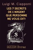 Les 7 Secrets De L'argent Que Personne Ne Vous Dit! (Collection MZZN Développement Personnel, #4) (eBook, ePUB)