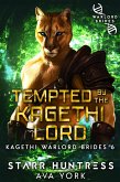 Tempted by the Kagethi Lord (Kagethi Warlord Brides, #6) (eBook, ePUB)