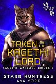Taken by the Kagethi Lord (Kagethi Warlord Brides, #5) (eBook, ePUB)