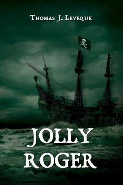 Jolly Roger (eBook, ePUB) - Leveque, Thomas J.