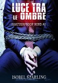 Luce Tra Le Ombre (eBook, ePUB) Luce Tra Le Ombre (eBook, ePUB)